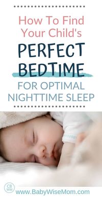 How to find your child's perfect bedtime for optimal nighttime sleep. Learn how to find your child's perfect bedtime. Included in this post is a range for the ideal bedtime by age from baby to toddler to teenager. #sleeptips #bedtime