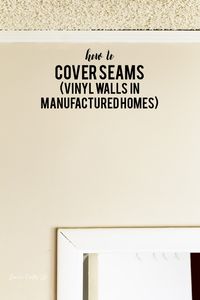 How to cover seams on vinyl walls in manufactured homes - use tape and joint compound