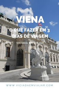 O que fazer em Viena: roteiro de 3 dias de viagem cheio de castelos, museus, jardins e monumentos da capital da Áustria. #viena #austria