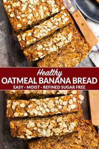 This healthy Oatmeal Banana Bread is made with simple ingredients like oats, ripe bananas, warm spices, and Greek yogurt. It contains no sugar and is naturally sweetened! It's perfect for breakfast, healthy snacks, and comes together in no time! #bananabread #oatmealbananabread #quickbread #healthybreakfasts #wellplated