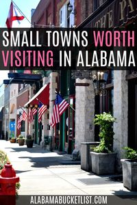 Small Towns in Alabama Worth Exploring • Alabama Bucket List