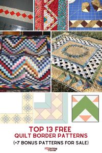 Top 13 Free Quilt Border Ideas That Will Make Your Quilt Stand Out (+7 Bonus Patterns For Sale)