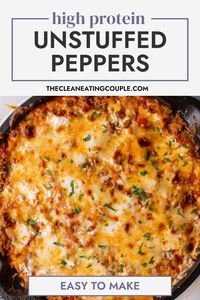 High Protein Unstuffed Peppers comes together in under 30 minutes for an easy, delicious, one pot dinner! Healthy and gluten free! A healthy casserole perfect for meal prep!