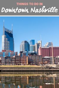 Things to Do in Downtown Nashville - The Best Downtown Nashville Attractions - #Nashville #Tennessee #Attractions #TravelGuide #TravelTips