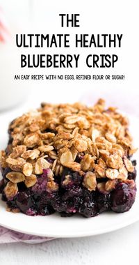 The Ultimate Healthy Blueberry Crumble – this easy dessert is healthy enough for breakfast! A full serving of fruit & NO eggs, refined flour or sugar! ♡ easy blueberry crisp recipe. best healthy blueberry crisp. gluten free vegan blueberry crisp.