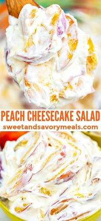 Peach Cheesecake Salad is a delicious way to enjoy peaches this season! Experience the fruit's tart-sweet taste complemented with a creamy dressing! #cheesecake #peach #summerrecipes #fruitsalad #sweetandsavorymeals