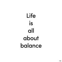 balance is the key to life in everything you do - Google Search