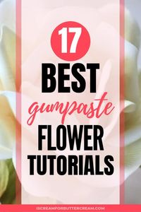 17 best gumpaste flower tutorials. Learn gumpaste roses, sunflowers, succulents and peonies. You don't want to miss these step-by-step tutorials for how to make gumpaste flowers. Lot's of ideas for sugar flowers for decorating cakes. #gumpasteflowers #sugarflowers #cakedecorating