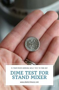 Did you know that there is a dime test for your KitchenAid mixer? This simple step lets you adjust your stand mixer so that it works as efficiently as possible. #abakershouse #dimetest #kitchenaid #standmixer