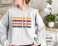 "Women in Law Sweatshirt, Lawyer Sweatshirt, Attorney Graduation Gift , Female Lawyer Shirts , Trendy Sweatshirt, Cute Law Student Gift, Best Attorney Gift *HOW TO ORDER: 1. Please, Check and Review all Photos and Size Charts (The V-necks and Tank Tops are Women's Size, The other styles are Unisex) 2. Choose Your T-Shirt Color/Size (You can see youth and toddler options in the same drop-down menu) 3. Choose Your Quantity as much as you want. 4. Click \"Add To Cart\". For multiple items go back to the listing and repeat the steps. *T-SHIRTS QUALITY: The T-Shirts are relax fitted.  Black, Navy and White t-shirts are 100% cotton. Other colors are cotton/poly blend. Sweatshirts are 50/50 cotton/polyester.  * PROCESSING & SHIPPING: Processing is 1-2 days. First Class Shipping is 2-5 business da