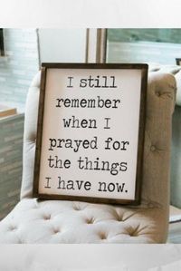 Words to live by. I really want this on my wall! I still remember the days I prayed for sign, prayed for sign, framed wood sign, housewarming gift, home decor, wall decor wooden sign, farmhouse decor, rustic decoration, wall art, wooden framed, sign. #ad #affiliate by rosetta