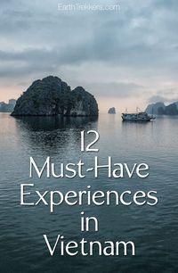 Vietnam Must-Have Experiences: Halong Bay, Hanoi, Hoi An, Mekong Delta, Hue, Saigon, and more.