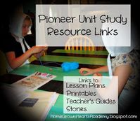 Home Grown Hearts Academy Homeschool Blog: Pioneer Unit Study - Resource Links