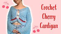 crochet cherry cardigan tutorial🍒any size/length | cottagecore crochet | thisfairymade