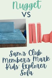 A full comparison of the Nugget kids couch to the Sam’s Club Member’s Mark Kids’ Explorer Sofa