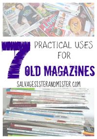 Who doesn't love a good magazine? After awhile they can add up to quite a stack. Sure some people make huge projects with them, but here are 7 practical uses for old magazines. Reduce, Reuse, and Recycle. Waste not, want not!