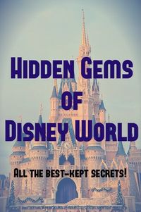 Hidden Gems and Secret Fun at Disney World, almost all of this is new to this Disney lover.