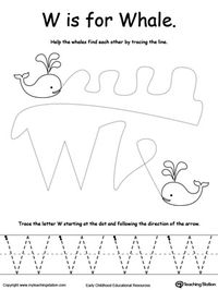 The Letter W is For Whale: Teach the alphabet while creating opportunities to develop your child's fine motor skills. In this activity your child will say the name of the pictuer, trace the lines and the letter W.