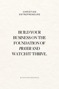 Build your business on the foundation of prayer and watch it THRIVE. #businesswoman #businessowner #success #christianity #lifestyle