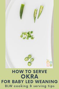 Can babies eat okra? Yes! Here is everything you need to know about safely serving okra to babies 6 months and up using a baby led weaning approach.