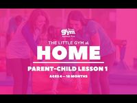 The Little Gym UK at Home: Parent & Child 4-18 months Lesson 1 - YouTube