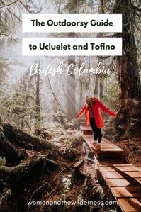 The Outdoor Lover's Guide to Ucluelet and Tofino British Columbia