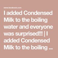 I added Condensed Milk to the boiling water and everyone was surprised!!! | I added Condensed Milk to the boiling water and everyone was surprised!!! | By Tata’s  kitchenFacebook