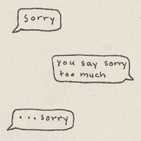 This is me in a picture People say that I say sorry too much but it's all I've ever known to do because of things that have happened to me and the fact that I think everything is my fault