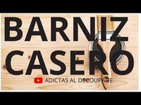 BARNIZ CASERO PARA MADERA Y DECOUPAGE - YouTube