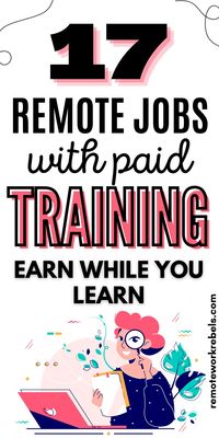 It can be tough starting a new work from home career when you have to spend weeks or months training without pay. Luckily, there are many companies that have remote jobs with paid training that are hiring today. Click to get your dream remote job and start earning immediately.