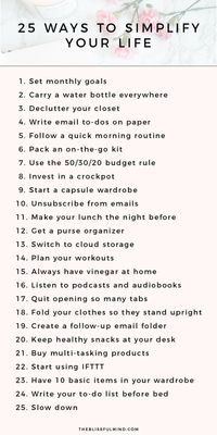 Want to have more time, worry less, and save money? Of course you do! Here are 25 easy ways to simplify your life and get more organized, productive, and even healthier!