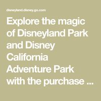 Explore the magic of Disneyland Park and Disney California Adventure Park with the purchase of Disneyland theme park tickets!