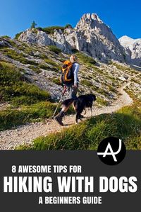 Hiking with Dogs - Hiking Tips For Beginners – Backpacking Tips and Tricks for Women and Men