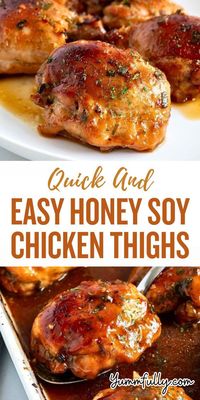 Enjoy Quick and Easy Honey Soy Chicken Thighs – marinated in a rich honey soy blend, baked to juicy perfection in just 30 minutes! This recipe is perfect for anyone looking for a simple yet delicious chicken dish. Pair it with your favorite sides for a satisfying meal. Give it a try for your next dinner! #HoneyGarlicChicken #QuickRecipes #DinnerIdeas