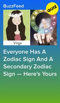 Everyone Has A Zodiac Sign And A Secondary Zodiac Sign — Here's Yours