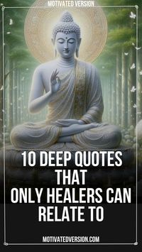 10 Deep Quotes That Only Healers Can Relate To