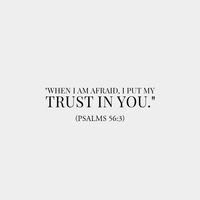 ”When I am afraid, I put my trust in you.“ - Psalms‬ ‭56‬:‭3‬ NIV. In the bible, it consistently tells us “Do not be afraid”. Put your trust in God! #bibleverse #trustgod #godisgood #biblequotes