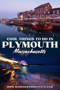 The 15 Best Things to do in Plymouth, Massachusetts