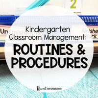 Classroom Routines and Procedures | Sweet for Kindergarten