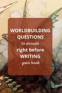 Worldbuilding questions to answer right before writing your book. The worldbuilding process is a crucial step in creating a compelling narrative that fully engages your readers.