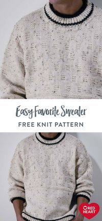 Easy Favorite Sweater free knit pattern in Red Heart Super Saver yarn. Beginner friendly project that all skill levels will enjoy knitting this attractive crewneck pullover is sure to be an easy favorite for even the hardest to knit for guy in your life!