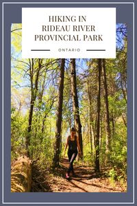 Rideau River Provincial Park is located on the banks of the Rideau River in Eastern Ontario (just south of Ottawa).