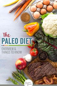 Learn about the Paleo Diet: The premise for the lifestyle, the foods that are allowed, the benefits and things to consider. This diet is based on what our Paleolithic ancestors consumed with protein and vegetables as staples, plus other nutrient-dense whole foods. #paleodiet #grainfree