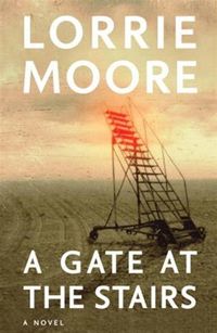 Buy A Gate at the Stairs by  Lorrie Moore and Read this Book on Kobo's Free Apps. Discover Kobo's Vast Collection of Ebooks and Audiobooks Today - Over 4 Million Titles!