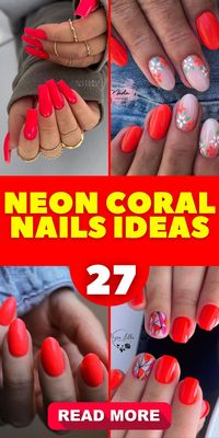 27 Stunning Neon Coral Nails Ideas: From Bright Summer Designs to Elegant French Tips & Glitter Accents