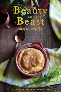 A recipe for cheese souffle inspired by the Walt Disney movie, Beauty and the Beast.