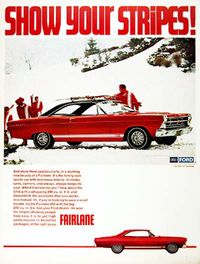 Ford Fairlane GTA 1967 Show You Stripes - www.MadMenArt.com | Vintage Cars Advertisement. Features over 1200 of the finest vintage cars until 1970. Status symbol, pride and sense of freedom. #VintageCars #Vintage #Ads #VintageAds