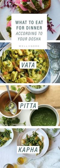 The foods to eat, according to your Dosha