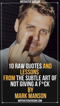 10 Raw Quotes and Lessons From The Subtle Art of Not Giving a F*ck by Mark Manson