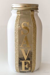 Make a DIY money saving jar from a painted mason jar, sticker labels and gold glitter washi tape. / timewiththea.com